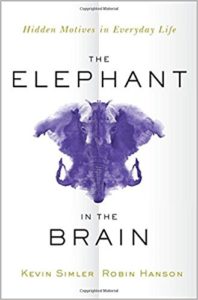 The Elephant in the Brain by Simler and Hanson